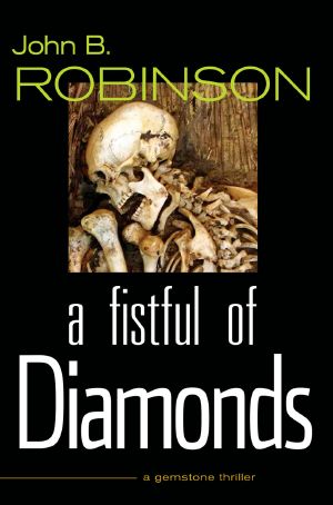 [Gemstone Thriller 02] • A Fistful of Diamonds